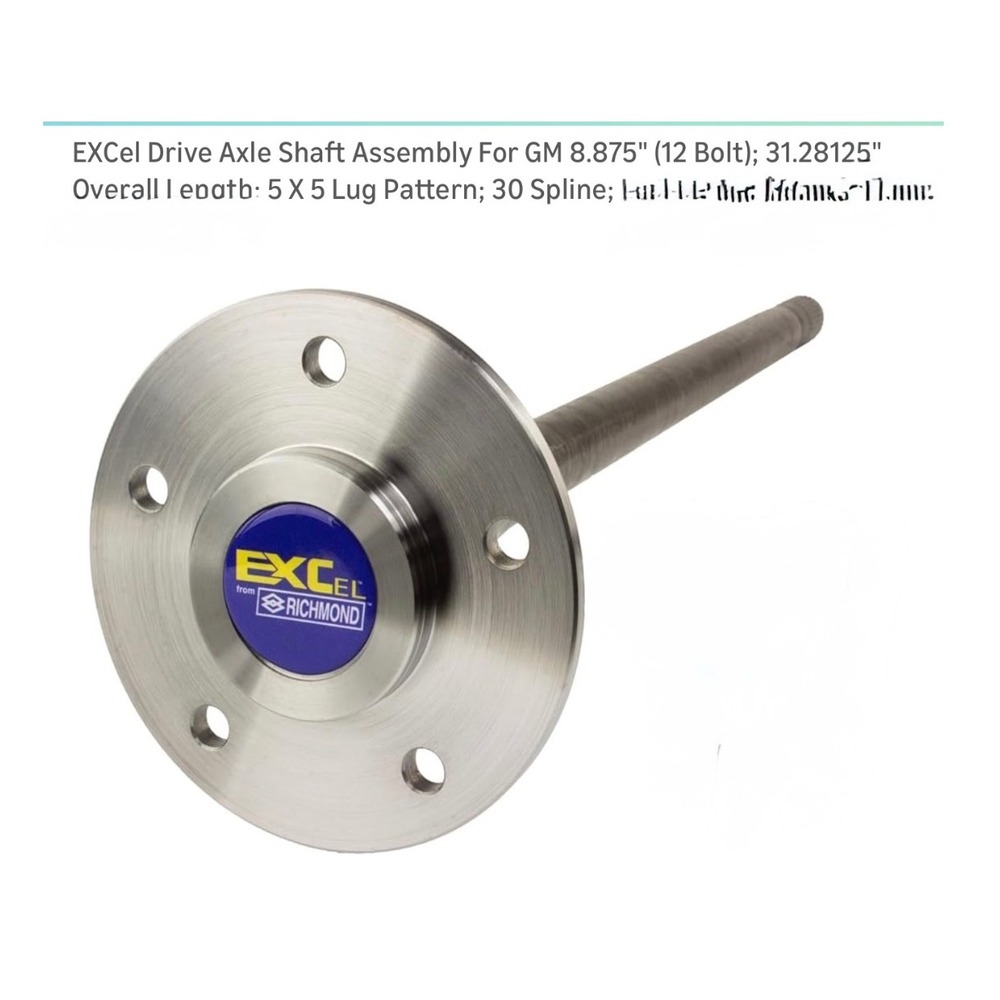 EXCel Drive Axle Shaft Assembly For GM 8.875" 30 Spline 5x5 Lug Pattern